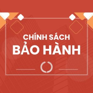 CHÍNH SÁCH BẢO HÀNH